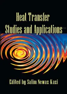 "Heat Transfer Studies and Applications" ed. by Salim Newaz Kazi
