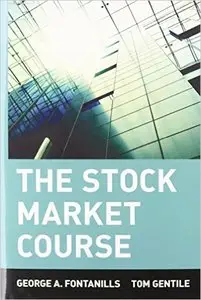 George A. Fontanills, Tom Gentile - The Stock Market Course [Repost]