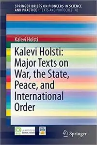 Kalevi Holsti: Major Texts on War, the State, Peace, and International Order [Repost]