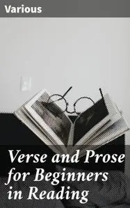 «Verse and Prose» by Horace Elisha Scudder