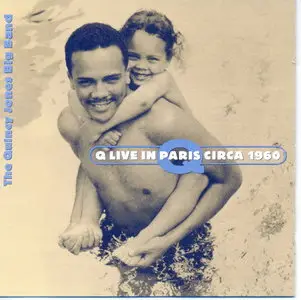 Quincy Jones - Q Live in Paris Circa 1960 [Remastered 1996]
