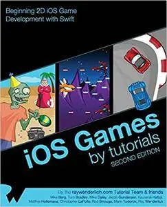 iOS Games by Tutorials: Second Edition: Beginning 2D iOS Game Development with Swift