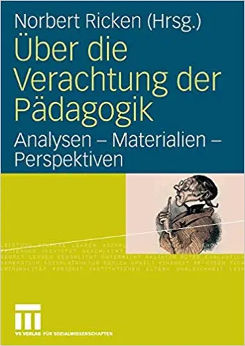 Über die Verachtung der Pädagogik: Analysen - Materialien - Perspektiven (Repost)