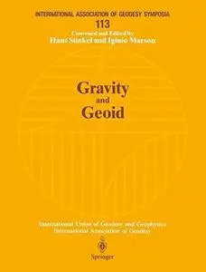 Gravity and Geoid: Joint Symposium of the International Gravity Commission and the International Geoid Commission