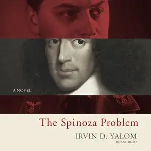 «The Spinoza Problem: A Novel» by Irvin D. Yalom