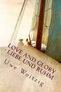  Uwe Woitzig - Love and Glory - Liebe und Ruhm