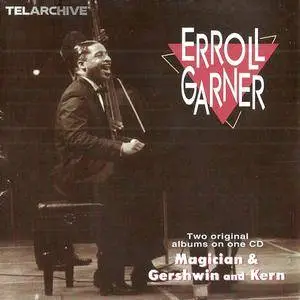 Erroll Garner - Magician & Gershwin And Kern (1995) {Telarchive}