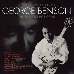 George Benson - The Very Best Of... The Greatest Hits Of All  (2003) {Warner Strategic Marketing/Warner Bros. Europe}