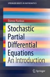 Stochastic Partial Differential Equations: An Introduction