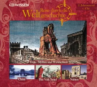 CD Wissen Reise durch die Weltgeschichte 2. Jahrtausend v. Chr