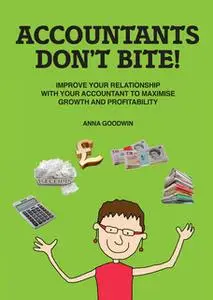 «Accountants Don't Bite!» by Shirley Harvey,Anna Goodwin,Sian-Elin Flint-Freel
