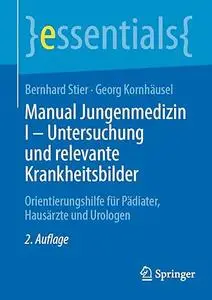 Manual Jungenmedizin I - Untersuchung und relevante Krankheitsbilder, 2.Auflage