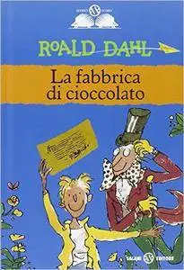 Roald Dahl - La fabbrica di cioccolato (repost)