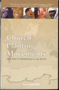 Church Planting Movements: How God is Redeeming a Lost World