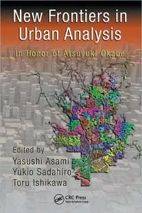 New Frontiers in Urban Analysis: In Honor of Atsuyuki Okabe (repost)