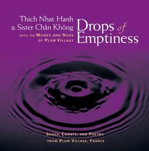 Drops of Emptiness: Songs, Chants and Poetry from Plum Village, France [repost]