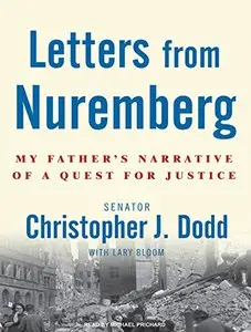Letters from Nuremberg: My Father's Narrative of a Quest for Justice (Audiobook)