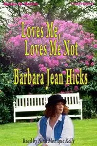 «Loves Me - Loves Me Not» by Barbara Jean Hicks