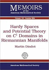 Hardy Spaces and Potential Theory on C1 Domains in Riemannian Manifolds