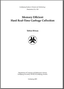 Memory Efficient Hard Real-Time Garbage Collection (Linköping studies in science and technology)