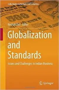 Globalization and Standards: Issues and Challenges in Indian Business [Repost]