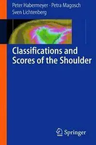 Classifications and Scores of the Shoulder  [Repost]
