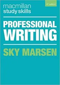 Professional Writing (Macmillan Study Skills), 4th Edition