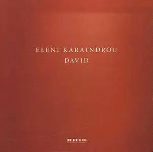 Eleni Karaindrou - David (2016) {ECM New Series 2221}