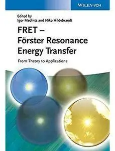 FRET - Förster Resonance Energy Transfer: From Theory to Applications [Repost]