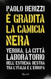 Paolo Berizzi - È gradita la camicia nera