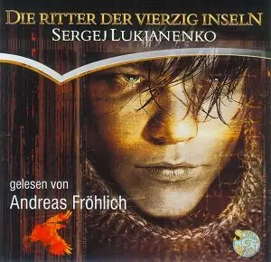 Sergej Lukianenko - Die Ritter der vierzig Inseln