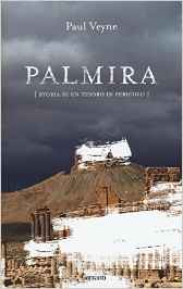 Palmira. Storia di un tesoro in pericolo - Paul Veyne