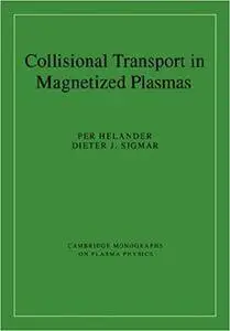 Collisional Transport in Magnetized Plasmas