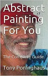 Abstract Painting For You: The Complete Guide