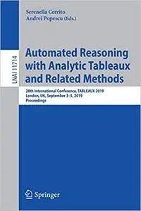 Automated Reasoning with Analytic Tableaux and Related Methods: 28th International Conference, TABLEAUX 2019, London, UK