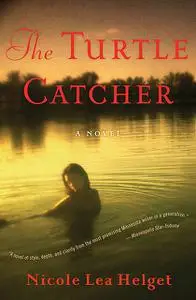 «The Turtle Catcher» by Nicole Lea Helget
