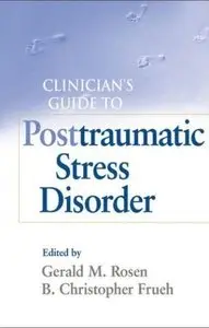 Clinician's Guide to Posttraumatic Stress Disorder