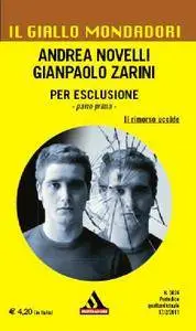 Andrea Novelli e Gianpaolo Zarini - Per esclusione - parte prima. Il rimorso uccide