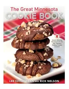 The Great Minnesota Cookie Book: Award-Winning Recipes from the Star Tribune's Holiday Cookie Contest