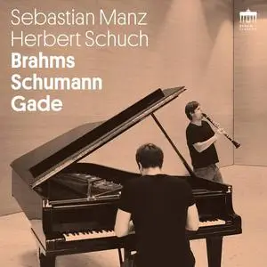 Sebastian Manz & Herbert Schuch - Brahms Schumann Gade (2022)