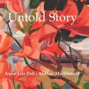 Anne-Liis Poll & Alistair MacDonald - Untold Story (2018)