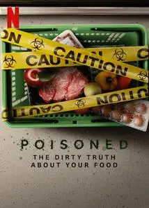Poisoned: The Danger in Our Food (2023)