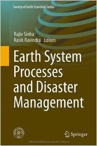 Earth System Processes and Disaster Management (Society of Earth Scientists Series)