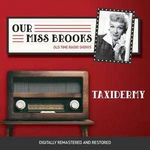 «Our Miss Brooks: Taxidermy» by Al Lewis