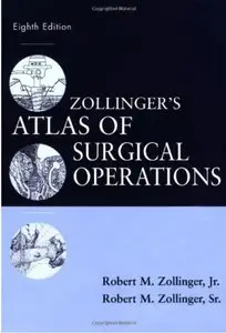 Zollinger's Atlas of Surgical Operations (8th Edition)