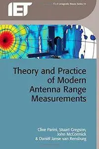 Theory and Practice of Modern Antenna Range Measurements