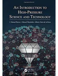 An Introduction to High-Pressure Science and Technology