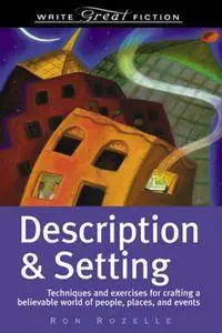 Write Great Fiction - Description & Setting