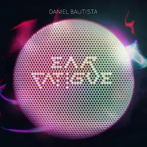 Daniel Bautista - Ear Fatigue (2018)