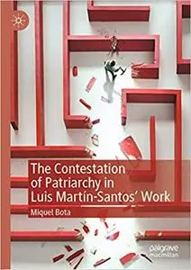 The Contestation of Patriarchy in Luis Martín-Santos' Work